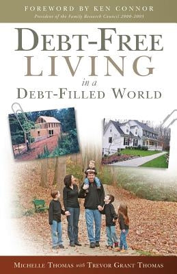 Debt-Free Living in a Debt-Filled World by Thomas, Trevor Grant