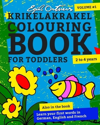 Krikelakrakel Colouring Book for Toddlers: Volume #1 by Böhrer, Brigitte Maria