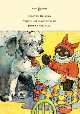 Beloved Belindy - Written and Illustrated by Johnny Gruelle by Gruelle, Johnny