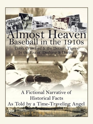 Almost Heaven: Baseball in the 1910s by Fletcher, Doc