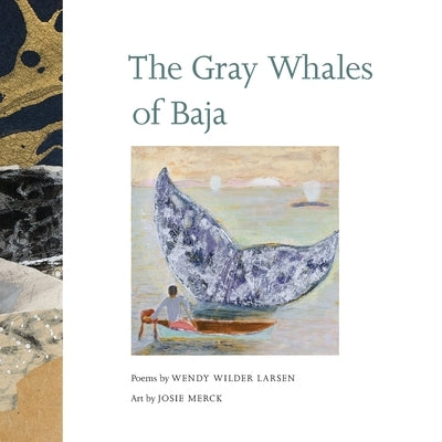 The Gray Whales of Baja by Wilder Larsen, Wendy