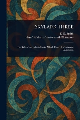 Skylark Three by Smith, E. E. (Edward Elmer)