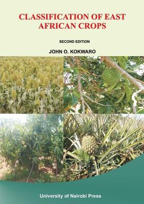Classification of East African Crops. Second Edition by Kokwaro, John O.