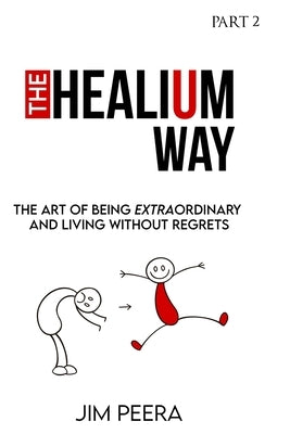 The Healium Way - Part 2 by Peera, Jim