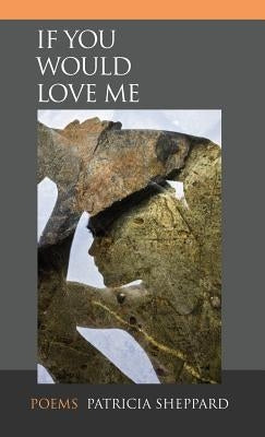 If You Would Love Me by Sheppard, Patricia