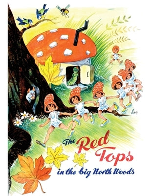 The Red Tops in the Big North Woods by Thomson, Ann