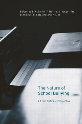 The Nature of School Bullying: A Cross-National Perspective by Catalano, Richard