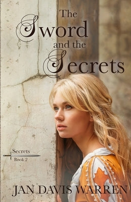 The Sword and the Secret by Warren, Jan Davis