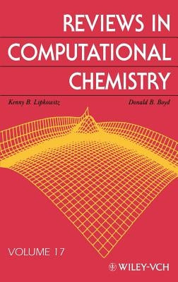 Reviews in Computational Chemistry, Volume 17 by Lipkowitz, Kenny B.