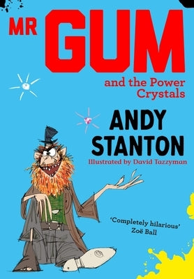 MR Gum and the Power Crystals by Stanton, Andy