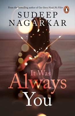 It Was Always You by Nagarkar, Sudeep
