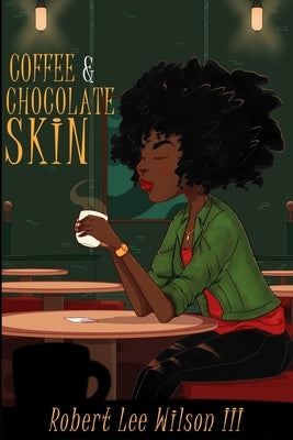 Coffee & Chocolate Skin by Wilson, Robert Lee, III