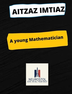 A Young Mathematician by Imtiaz, Aitzaz