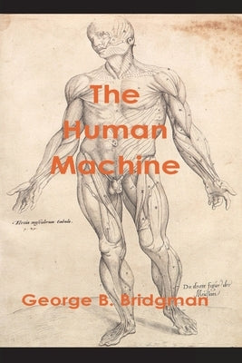 The Human Machine by Bridgman, George B.