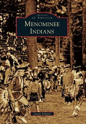 Menominee Indians by Schmitt, Gavin