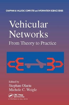 Vehicular Networks: From Theory to Practice by Olariu, Stephan