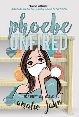 Phoebe Unfired by Jahn, Amalie