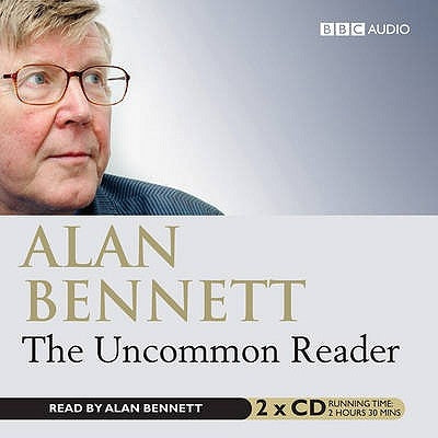 The Uncommon Reader by Bennett, Alan