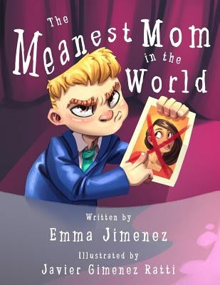 The Meanest Mom in the World by Jimenez, Emma a.
