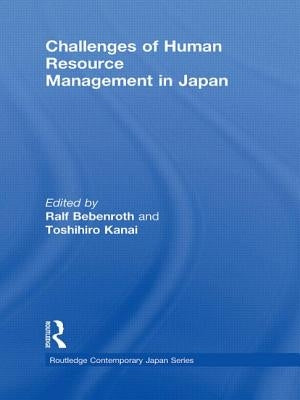 Challenges of Human Resource Management in Japan by Bebenroth, Ralf