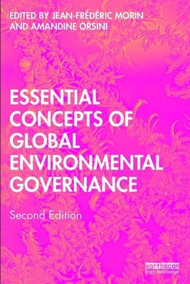 Essential Concepts of Global Environmental Governance by Morin, Jean-Frederic
