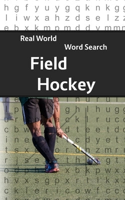Real World Word Search: Field Hockey by Kundell, Arthur