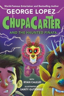 Chupacarter and the Haunted Pita by Lopez, George