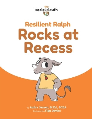 Resilient Ralph Rocks at Recess by Davies, J'Lyn