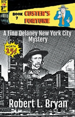 Custer's Fortune by Bryan, Robert L.