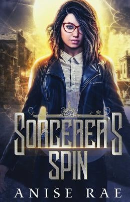 Sorcerer's Spin by Rae, Anise