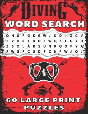 Diving Word Search 60 Large Print Puzzles: Best Holiday and Birthday Gift For Scuba Divers And Brain Games Lovers by Wordsearch, Belfen