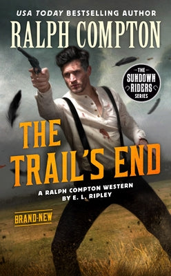 Ralph Compton the Trail's End by Ripley, E. L.