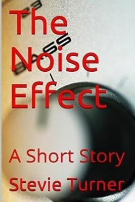 The Noise Effect by Turner, Stevie