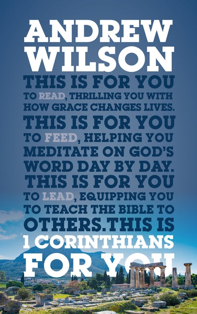 1 Corinthians for You: Thrilling You with How Grace Changes Lives by Wilson, Andrew