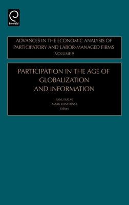 Participation in the Age of Globalization and Information by Kalmi, Panu
