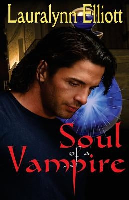 Soul of a Vampire by Elliott, Lauralynn