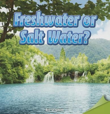 Freshwater or Salt Water? by Machajewski, Sarah