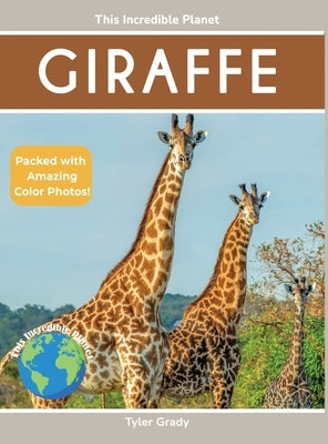 Giraffe: Fascinating Animal Facts for Kids by Grady, Tyler