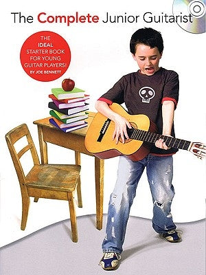 The Complete Junior Guitarist by Bennett, Joe