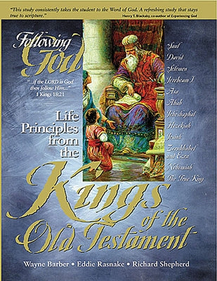 Life Principles from the Kings of the Old Testament by Barber, Wayne
