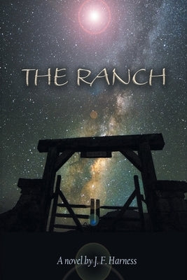 The Ranch by Harness, J. F.