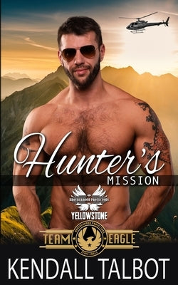 Hunter's Mission: Brotherhood Protectors World by Protectors World, Brotherhood