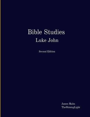 Bible Studies Luke John by Malm, James