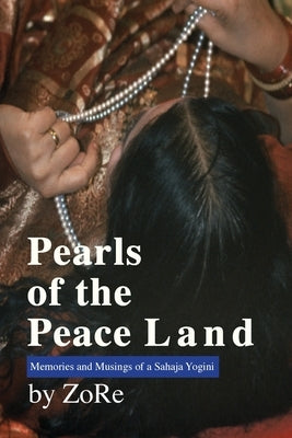 Pearls of the Peace Land by Rezazadeh, Zohreh