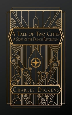 A Tale of Two Cities by Dickens, Charles