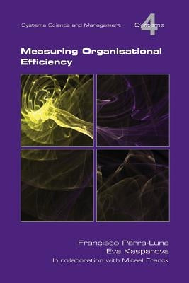 Measuring Organisational Efficiency by Parra-Luna, Francisco