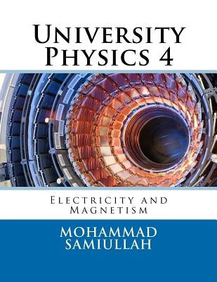 University Physics: Electricity and Magnetism by Samiullah, Mohammad