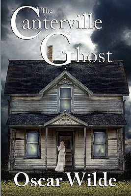 The Canterville Ghost by Wilde, Oscar