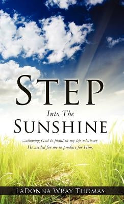 Step Into The Sunshine by Thomas, Ladonna Wray