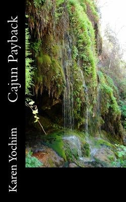 Cajun Payback by Yochim, Karen